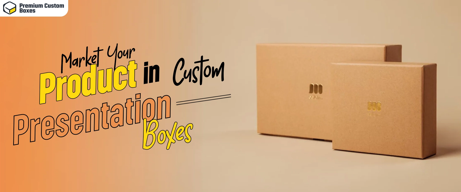 Market Your Product in Custom Presentation Boxes