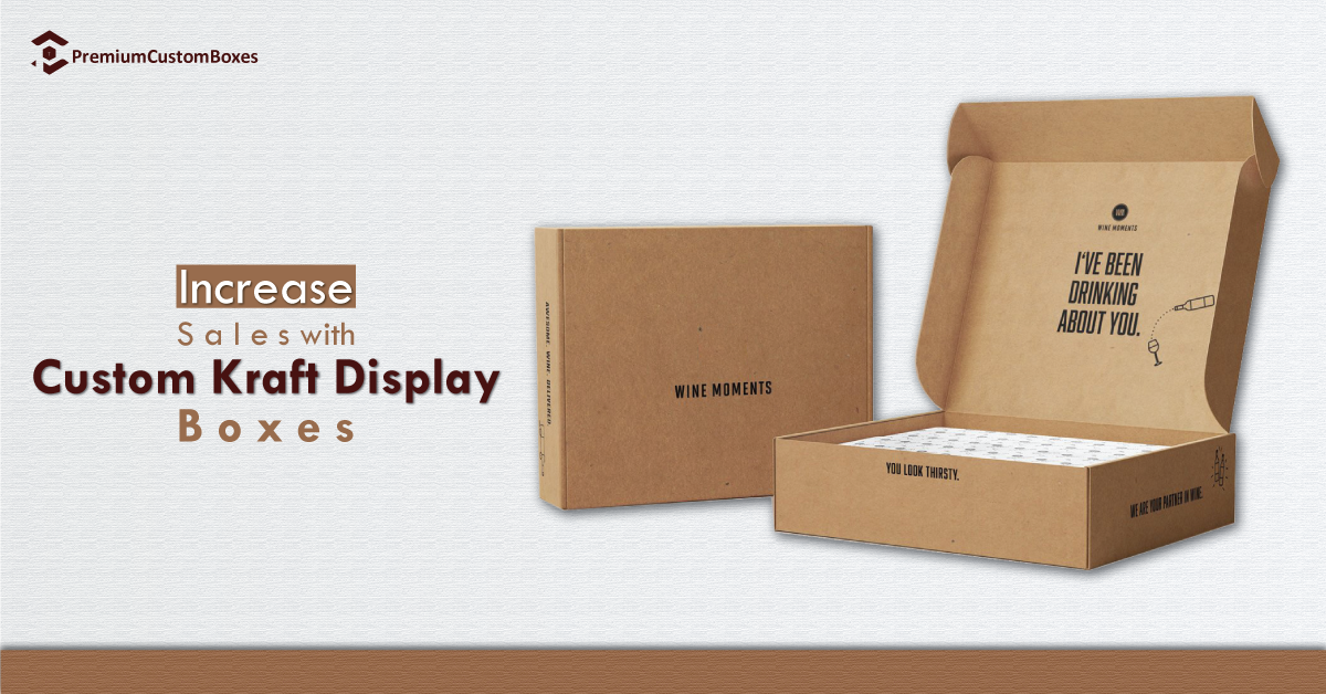 increase sales with custom kraft display boxes